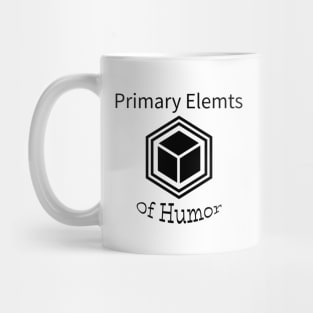 primary elemts of humor Mug